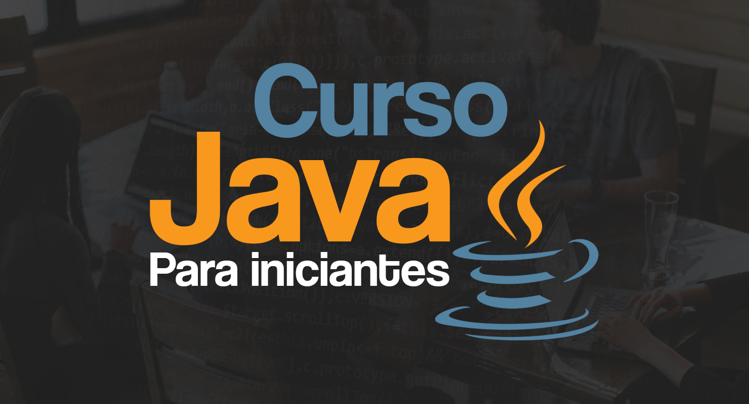 Curso de Java para Iniciantes - Aprenda a Programar com Guia Completo ...